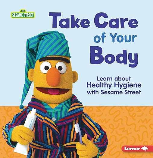 Take Care Of Your Body with Bert